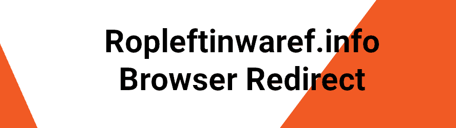 Ropleftinwaref.info Removal guide for windows and mac