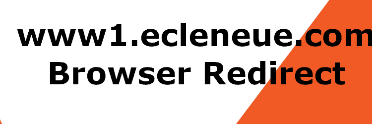 Remove www1.ecleneue.com Pop up “Virus” (Chrome/FF/IE)